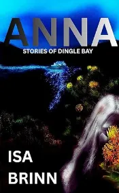 ANNA Stories of Dingle Bay Isobel Brink